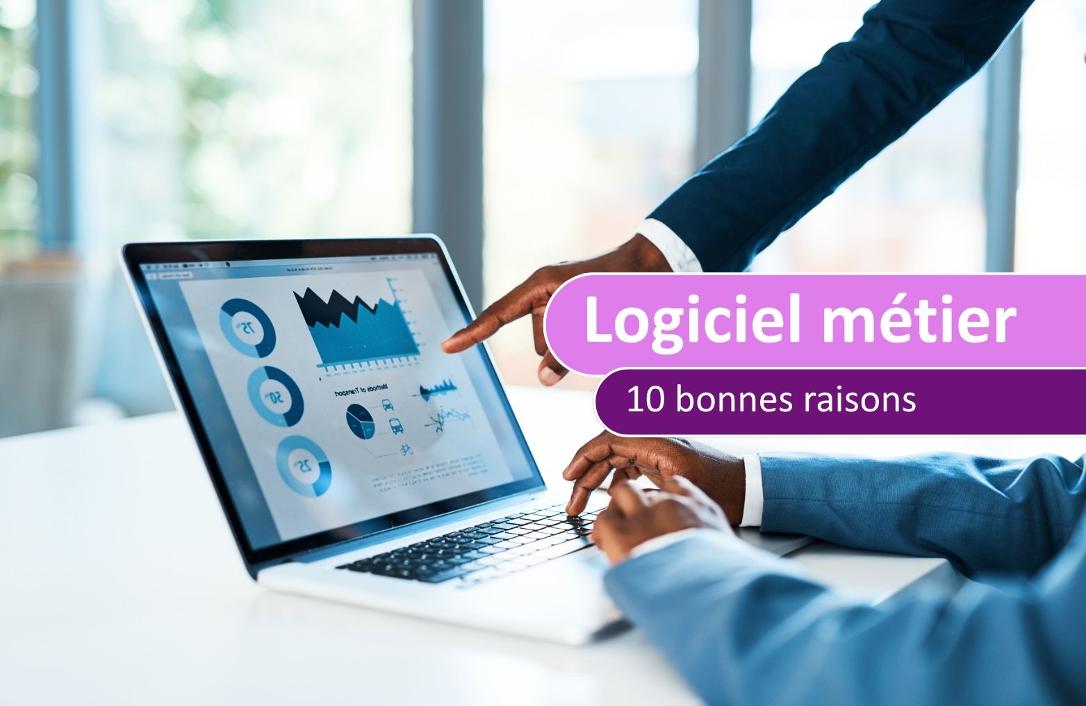 Logiciel métier 10 bonnes raison avec AGESYS