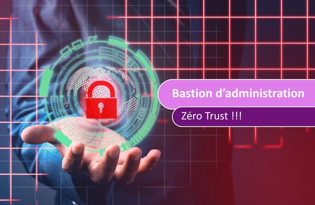 Bastion d'administration zéro trust cybersécurité AGESYS